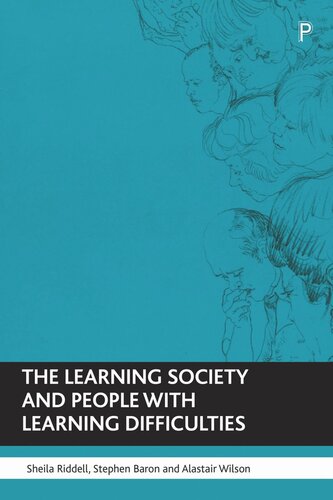 The Learning Society And People With Learning Difficulties Sheila Riddell Stephen Baron Alastair Wilson