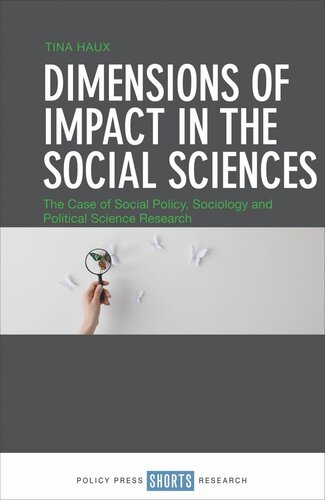 Dimensions Of Impact In The Social Sciences The Case Of Social Policy Sociology And Political Science Research Tina Haux