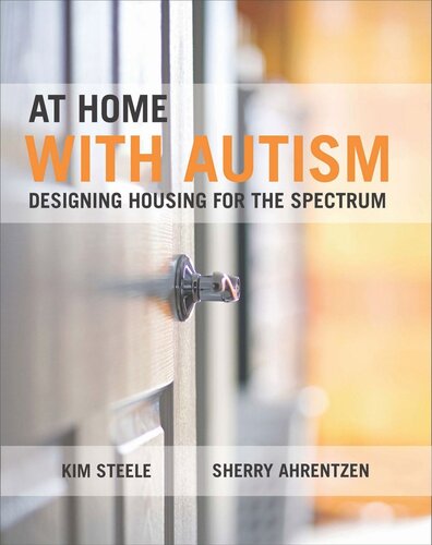 At Home With Autism Designing Housing For The Spectrum Kim Steele Sherry Ahrentzen