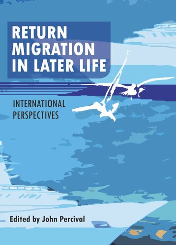 Return Migration In Later Life International Perspectives John Percival Editor