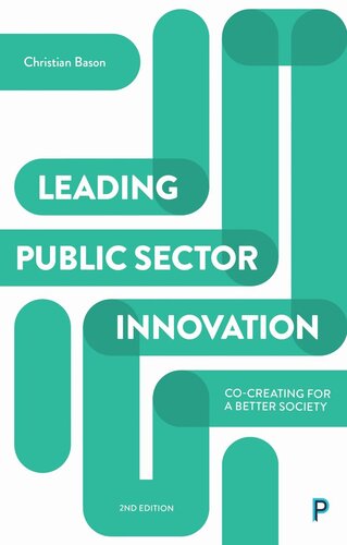 Leading Public Sector Innovation Second Edition Cocreating For A Better Society Christian Bason