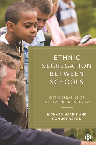 Ethnic Segregation Between Schools Is It Increasing Or Decreasing In England Richard Harris Ron Johnston