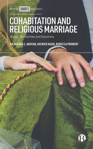 Cohabitation And Religious Marriage Status Similarities And Solutions Rajnaara Akhtar Editor Patrick Nash Editor Rebecca Probert Editor