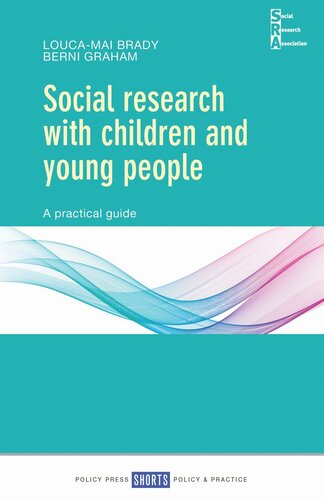 Social Research With Children And Young People A Practical Guide Loucamai Brady Berni Graham
