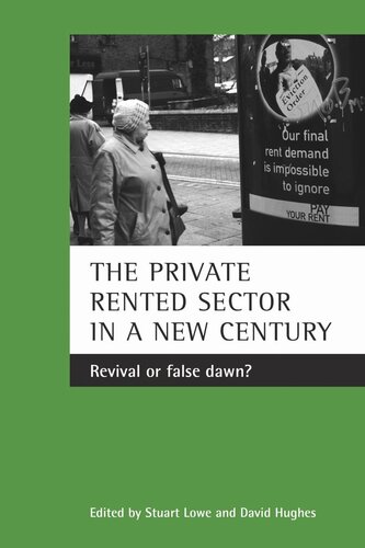 The Private Rented Sector In A New Century Revival Or False Dawn Stuart Lowe Editor David Hughes Editor