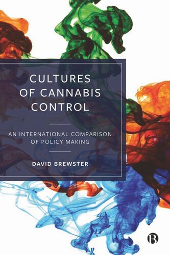 Cultures Of Cannabis Control An International Comparison Of Policy Making David Brewster
