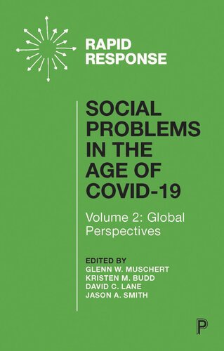 Social Problems In The Age Of Covid19 Vol 2 Global Perspectives Glenn W Muschert Editor Kristen M Budd Editor David C Lane Editor Jason A Smith Editor