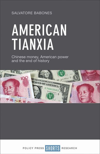 American Tianxia Chinese Money American Power And The End Of History Salvatore Babones