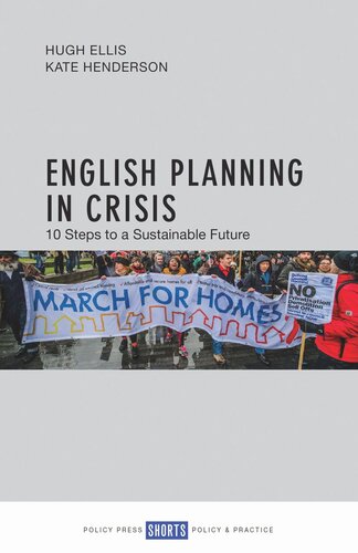 English Planning In Crisis 10 Steps To A Sustainable Future Hugh Ellis Kate Henderson