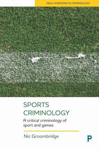 Sports Criminology A Critical Criminology Of Sport And Games Nic Groombridge
