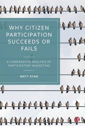 Why Citizen Participation Succeeds Or Fails A Comparative Analysis Of Participatory Budgeting Matt Ryan