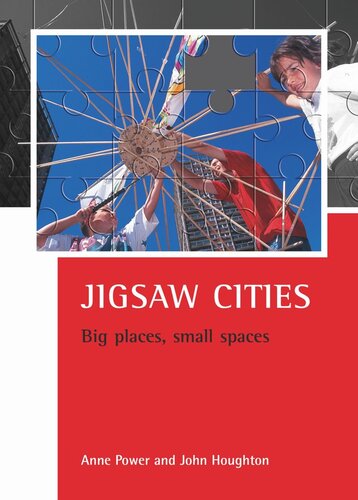 Jigsaw Cities Big Places Small Spaces Anne Power John Houghton