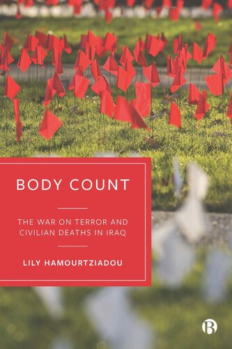 Body Count The War On Terror And Civilian Deaths In Iraq Lily Hamourtziadou