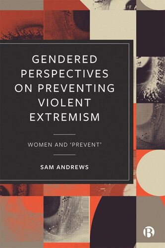 Gendered Perspectives On Preventing Violent Extremism Women And Prevent Sam Andrews