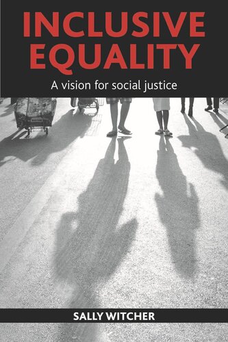 Inclusive Equality A Vision For Social Justice Sally Witcher