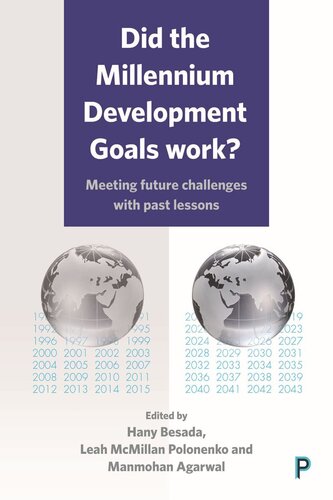 Did The Millennium Development Goals Work Meeting Future Challenges With Past Lessons Hany Besada Editor Leah Mcmillan Polonenko Editor Manmohan Agarwal Editor