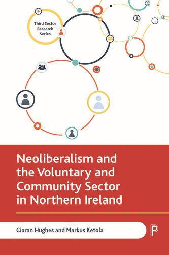 Neoliberalism And The Voluntary And Community Sector In Northern Ireland Ciaran Hughes Markus Ketola