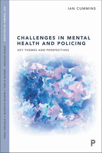 Challenges In Mental Health And Policing Key Themes And Perspectives Ian Cummins