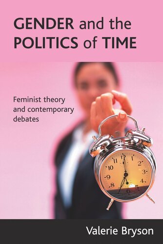 Gender And The Politics Of Time Feminist Theory And Contemporary Debates Valerie Bryson
