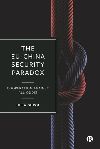 The Euchina Security Paradox Cooperation Against All Odds Julia Gurol