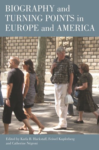 Biography And Turning Points In Europe And America Karla B Hackstaff Editor Feiwel Kupferberg Editor Catherine Negroni Editor