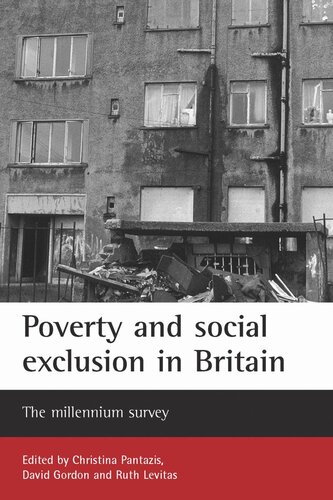 Poverty And Social Exclusion In Britain The Millennium Survey Christina Pantazis Editor David Gordon Editor Ruth Levitas Editor