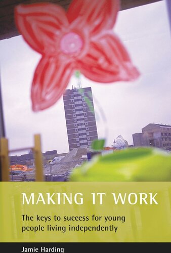 Making It Work The Keys To Success For Young People Living Independently Jamie Harding