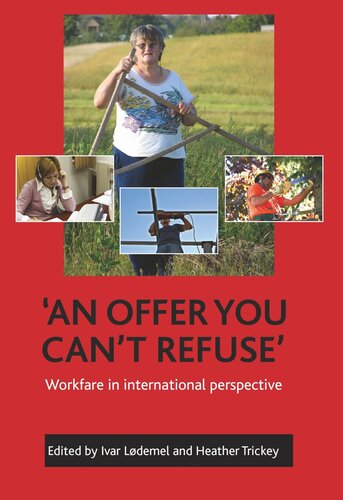 An Offer You Cant Refuse Workfare In International Perspective Ivar Ldemel Editor Heather Trickey Editor