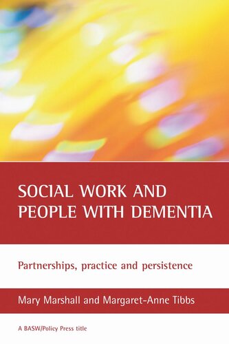 Social Work And People With Dementia Partnerships Practice And Persistence Mary Marshall Margaretanne Tibbs
