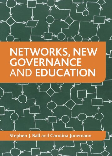 Networks New Governance And Education Stephen J Ball Carolina Junemann