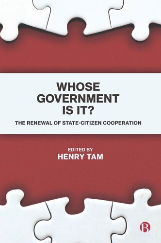 Whose Government Is It The Renewal Of Statecitizen Cooperation Henry Tam Editor