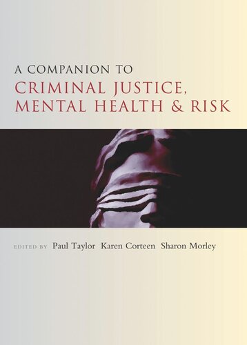 A Companion To Criminal Justice Mental Health And Risk Paul Taylor Editor Karen Corteen Editor Sharon Morley Editor