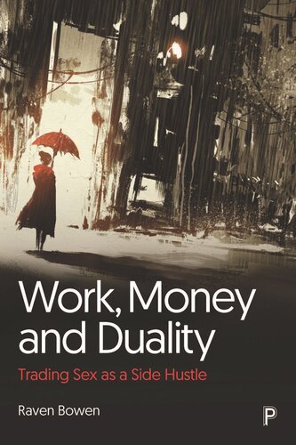 Work Money And Duality Trading Sex As A Side Hustle Raven Bowen