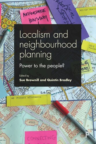 Localism And Neighbourhood Planning Power To The People Sue Brownill Editor Quintin Bradley Editor