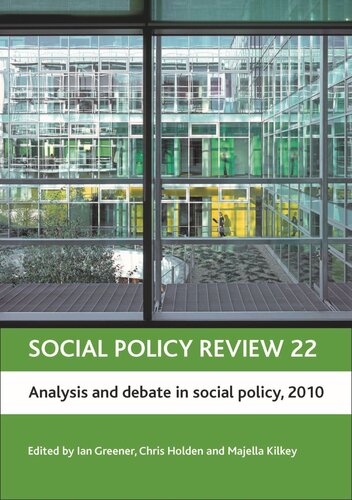 Social Policy Review 22 Analysis And Debate In Social Policy 2010 Ian Greener Editor Chris Holden Editor Majella Kilkey Editor