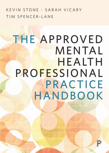 The Approved Mental Health Professional Practice Handbook Kevin Stone Sarah Vicary Tim Spencerlane