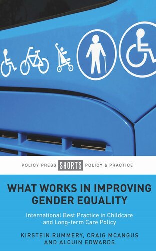 What Works In Improving Gender Equality International Best Practice In Childcare And Longterm Care Policy Kirstein Rummery Craig Mcangus Alcuin Edwards