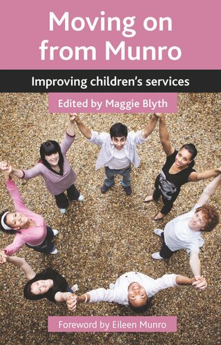 Moving On From Munro Improving Childrens Services Maggie Blyth