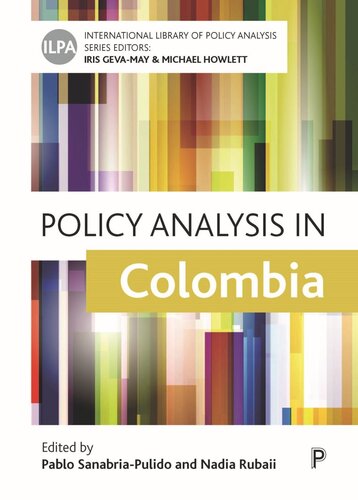 Policy Analysis In Colombia Pablo Sanabriapulido Editor Nadia Rubaii Editor