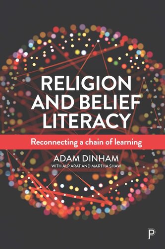 Religion And Belief Literacy Reconnecting A Chain Of Learning Adam Dinham