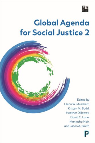 Global Agenda For Social Justice 2 Glenn W Muschert Editor Kristen M Budd Editor Heather Dillaway Editor David C Lane Editor Manjusha Nair Editor Jason A Smith Editor