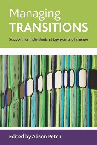 Managing Transitions Support For Individuals At Key Points Of Change Alison Petch Editor