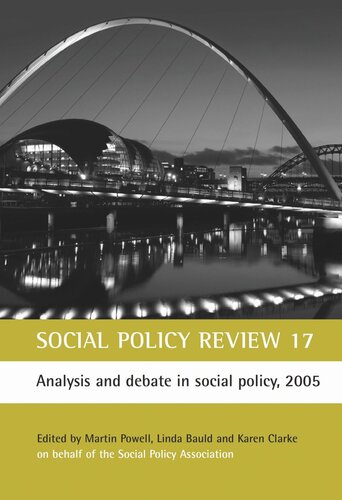 Social Policy Review 17 Analysis And Debate In Social Policy 2005 Martin Powell Editor Linda Bauld Editor Karen Clarke Editor