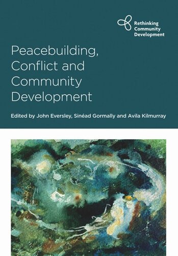 Peacebuilding Conflict And Community Development John Eversley