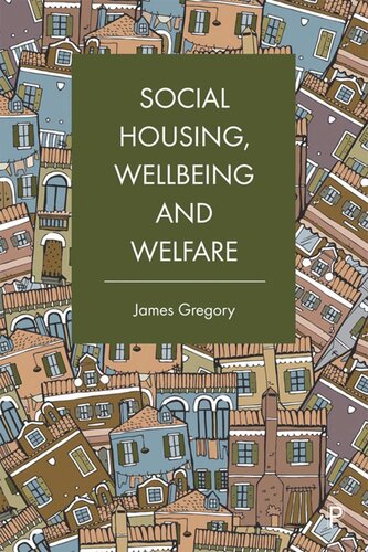 Social Housing Wellbeing And Welfare James Gregory