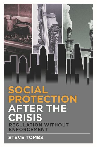 Social Protection After The Crisis Regulation Without Enforcement Steve Tombs