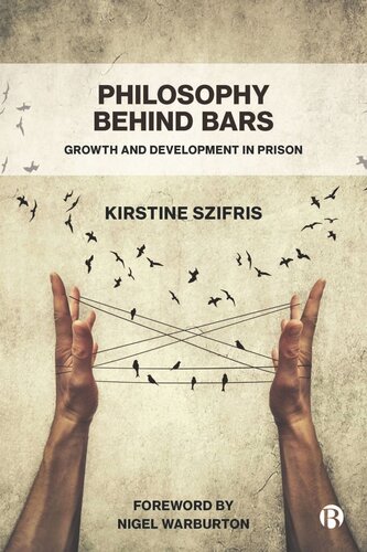 Philosophy Behind Bars Growth And Development In Prison Kirstine Szifris