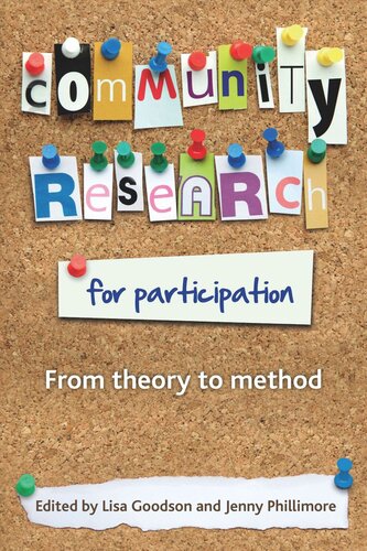 Community Research For Participation From Theory To Method Lisa Goodson Editor Jenny Phillimore Editor