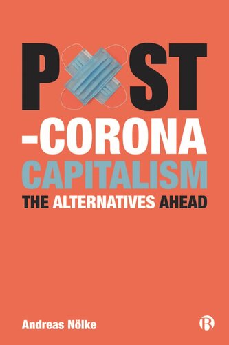 Postcorona Capitalism The Alternatives Ahead Andreas Nlke