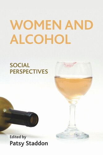 Women And Alcohol Social Perspectives Patsy Staddon Editor